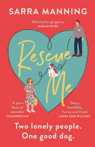 Rescue Me: An Uplifting Romantic Comedy Perfect For Dog-Lovers - 9781529336580 Rescue Me: An Uplifting Romantic Comedy Perfect For Dog-Lovers - 9781529336580