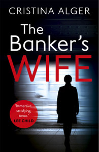 The Banker'S Wife: The Addictive Thriller That Will Keep You Guessing The Banker'S Wife: The Addictive Thriller That Will Keep You Guessing