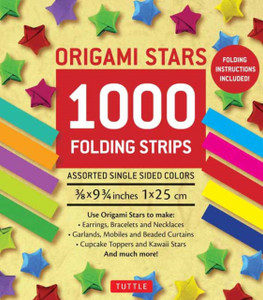 Origami Stars Papers 1,000 Paper Strips In Assorted Colors: 10 Colors - 1000 Sheets - Easy Instructions For Origami Lucky Stars