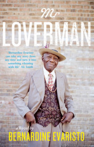 Mr Loverman: From The Booker Prize-Winning Author Of Girl, Woman, Other Mr Loverman: From The Booker Prize-Winning Author Of Girl, Woman, Other