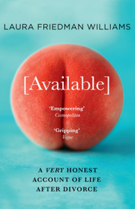 Available: A Very Honest Account Of Life After Divorce