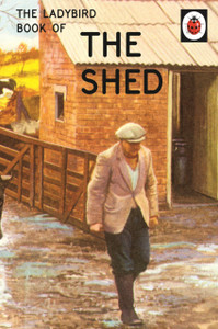 The Ladybird Book Of The Shed
