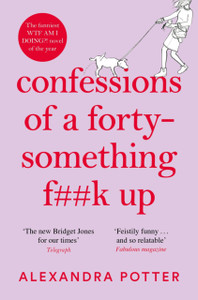 Confessions Of A Forty-Something F**K Up - 9781529022803 Confessions Of A Forty-Something F**K Up - 9781529022803