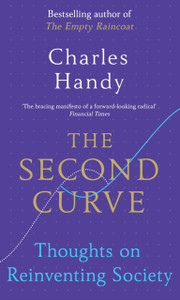 The Second Curve: Thoughts On Reinventing Society