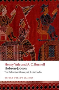 Hobson-Jobson: The Definitive Glossary Of British India