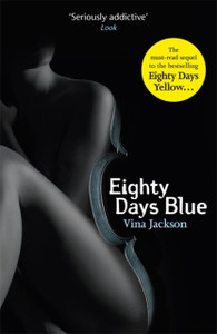 Eighty Days Blue: The Second Book In The Gripping And Pulse-Racing Romantic Series To Read In The Sun This Year Eighty Days Blue: The Second Book In The Gripping And Pulse-Racing Romantic Series To Read In The Sun This Year