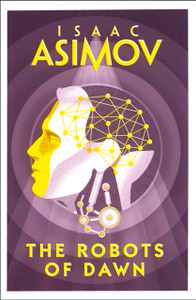 The Robots Of Dawn The Robots Of Dawn