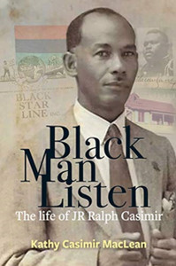 Black Man Listen: The Life Of Jr Ralph Casimir Black Man Listen: The Life Of Jr Ralph Casimir