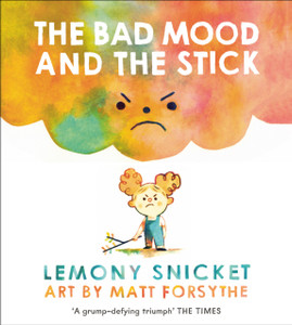 The Bad Mood And The Stick The Bad Mood And The Stick