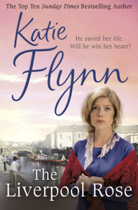 The Liverpool Rose: A Liverpool Family Saga The Liverpool Rose: A Liverpool Family Saga