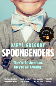 Spoonbenders: A Bbc Radio 2 Book Club Choice - The Perfect Summer Read! Spoonbenders: A Bbc Radio 2 Book Club Choice - The Perfect Summer Read!