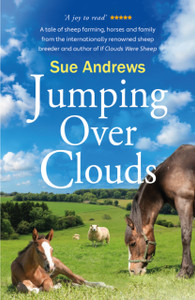 Jumping Over Clouds: a tale of sheep farming, horses and family
