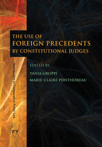 The Use Of Foreign Precedents By Constitutional Judges