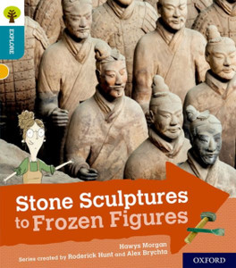 Oxford Reading Tree Explore With Biff, Chip And Kipper: Oxford Level 9: Stone Sculptures To Frozen Figures