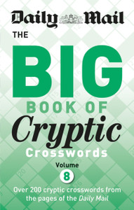 Daily Mail Big Book Of Cryptic Crosswords 8 Daily Mail Big Book Of Cryptic Crosswords 8