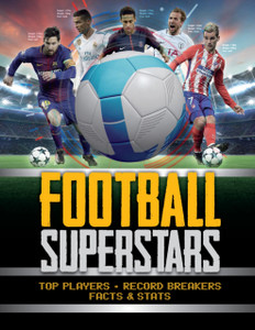 Football Superstars: Top players, record breakers, facts and stats