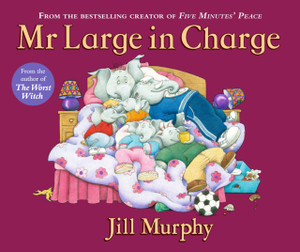 Mr Large In Charge: A Large family story from the creator of Five Minutes' Peace