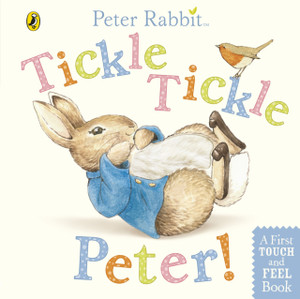 Peter Rabbit: Tickle Tickle Peter! Peter Rabbit: Tickle Tickle Peter!