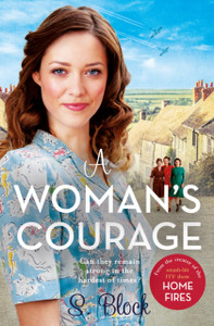 A Woman'S Courage: The Perfect Heartwarming Wartime Saga
