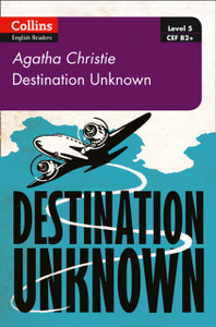 Destination Unknown: B2+ Level 5 Destination Unknown: B2+ Level 5