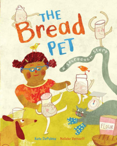 The Bread Pet: A Sourdough Story The Bread Pet: A Sourdough Story