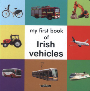 My First Book Of Irish Vehicles My First Book Of Irish Vehicles