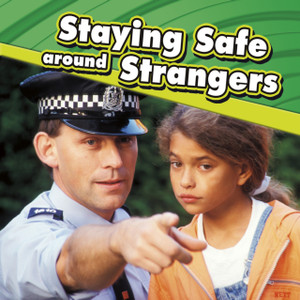 Staying Safe Around Strangers - 9781398213722