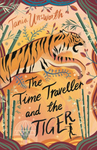 The Time Traveller And The Tiger - 9781788541718