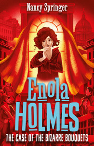 Enola Holmes 3: The Case Of The Bizarre Bouquets Enola Holmes 3: The Case Of The Bizarre Bouquets
