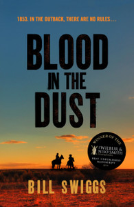 Blood In The Dust: Winner Of A Wilbur Smith Adventure Writing Prize Blood In The Dust: Winner Of A Wilbur Smith Adventure Writing Prize