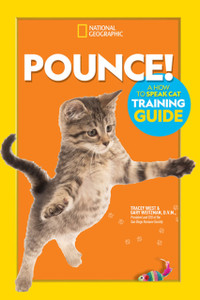 Pounce! A How To Speak Cat Training Guide - 9781426338465 Pounce! A How To Speak Cat Training Guide - 9781426338465