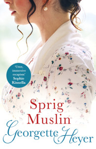 Sprig Muslin: Gossip, scandal and an unforgettable Regency romance