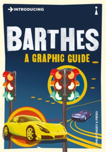 Introducing Barthes: A Graphic Guide Introducing Barthes: A Graphic Guide