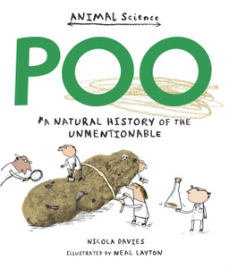 Poo: A Natural History Of The Unmentionable