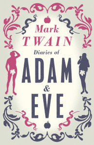 Diaries Of Adam And Eve Diaries Of Adam And Eve