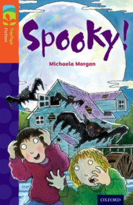 Oxford Reading Tree Treetops Fiction: Level 13 More Pack A: Spooky! Oxford Reading Tree Treetops Fiction: Level 13 More Pack A: Spooky!