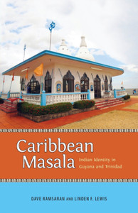 Caribbean Masala: Indian Identity In Guyana And Trinidad Caribbean Masala: Indian Identity In Guyana And Trinidad