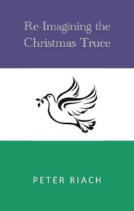 Re-Imagining The Christmas Truce