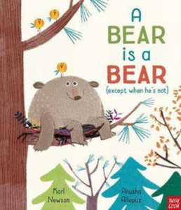 A Bear Is A Bear A Bear Is A Bear