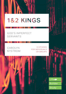1 & 2 Kings: God'S Imperfect Servants 1 & 2 Kings: God'S Imperfect Servants