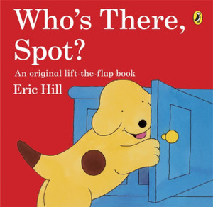 Who'S There, Spot? Who'S There, Spot?