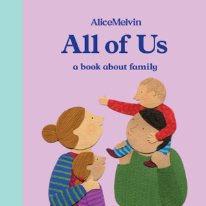 All Of Us: A Book About Family All Of Us: A Book About Family
