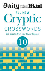 Daily Mail All New Cryptic Crosswords 10 Daily Mail All New Cryptic Crosswords 10