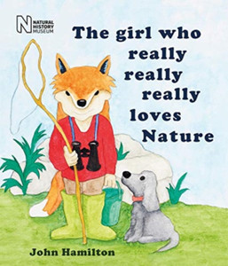 The Girl Who Really, Really, Really Loves Nature The Girl Who Really, Really, Really Loves Nature
