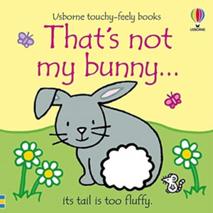 That'S Not My Bunny... That'S Not My Bunny...