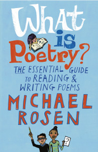 What Is Poetry?: The Essential Guide To Reading And Writing Poems What Is Poetry?: The Essential Guide To Reading And Writing Poems