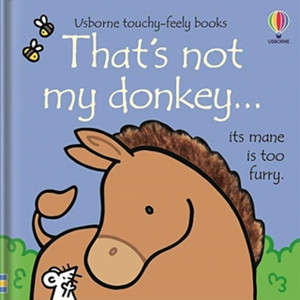 That'S Not My Donkey... That'S Not My Donkey...