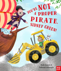 You'Re Not A Proper Pirate, Sidney Green! - 9781788002011 You'Re Not A Proper Pirate, Sidney Green! - 9781788002011