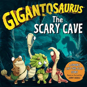 Gigantosaurus: The Scary Cave: (Lift-The-Flap Board Book)