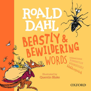 Roald Dahl'S Beastly And Bewildering Words Roald Dahl'S Beastly And Bewildering Words